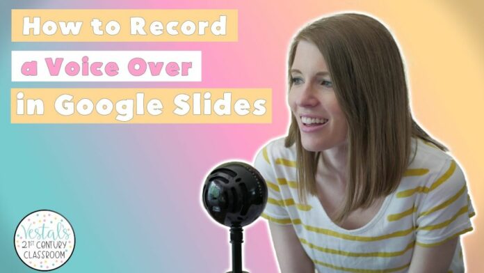 How to Do a Voice Over on Google Slide